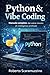 Python & Vibe Coding: Manuale completo: dal codice classico all'intelligenza artificiale (Elettronica. Manuali e Laboratori) (Italian Edition)