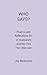 Who Says?: Poems and Reflec...