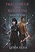 Fracture of the Bloodline: A Dark Romantasy of Power, Consequence, and a Bond That Refuses to Break (The Sanguine Tether)