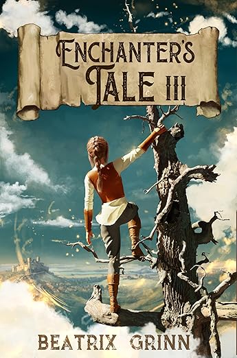 Enchanter's Tale 3: An Epic Fantasy Novel (An Almost Shadow)