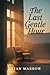 The Last Gentle Hour