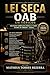 Lei Seca OAB em Tópicos 2026: 1ª Fase da OAB: Constituição, Códigos e Leis Essenciais Organizados por Incidência e Revisão (Portuguese Edition)