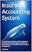 Insurance Accounting System...