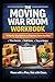 The Moving War Room Workbook: A Step-by-Step Guide to an Organized, Stress-Free Move