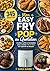 Mon Easy Fry Pop au Quotidien: Recettes faciles et inratables pour cuisiner vite et bien, de l'apéritif au dessert (French Edition)