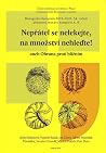 Nepřátel se nelek...