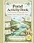 Pond Activity Book: Fun Activities for Kids Ages 4–8: Coloring, Mazes, Word Searches, and Games About Pond Animals (Two Ponds Adventures)
