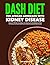 DASH Diet for African Americans with Kidney Disease: Stage 3 & 4 CKD-Safe, Low-Sodium, Low-Potassium Soul Food Recipes to Protect Your Kidneys and ... Pressure Without Giving Up the Foods You Love