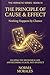 The Hermetic Principle of Cause and Effect: Nothing Happens by Chance - Escaping the Mechanical Life and Becoming a Cause, Not an Effect (The Hermetic Self: An Operative Manual for the Modern Mind)