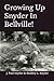 Growing Up Snyder In Bellville!