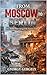 From Moscow to Berlin: The Battles that Changed the Eastern Front