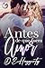 Antes de que fuera amor (Serie Smuggler’s Hideaway nº 1) (Spanish Edition)