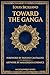 TOWARD THE GANGA: Poems