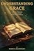Understanding Grace: Like The Bereans