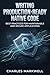 Writing Production-Ready Native Code: Best Practices for Maintainable and Secure Applications (From Writing Native Code to Building Scalable and Maintainable Systems)