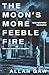 The Moon's More Feeble Fire (Dr Jack Cuthbert Mysteries, #2 )