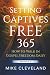 Setting Captives Free 365 by Mike Cleveland