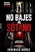 No Bajes al Sotano (Spanish Edition)