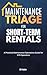 Maintenance Triage for Short-Term Rentals: A Practical Maintenance Operations Guide for STR Operators