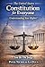 The United States Constitution for Everyone: Understanding Your Rights!