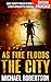 As Fire Floods The City (Français): A Post-Apocalyptic Survival Thriller (Beyond These Walls (Français) t. 22) (French Edition)