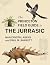 The Princeton Field Guide to the Jurassic by Nan Crystal Arens
