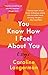 You Know How I Feel About You: Essays