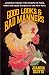 Good Looks & Bad Manners by Joanna Scutts Good Looks & Bad Manners by Joanna Scutts