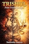 TRISHUL by Sushmita Sammi