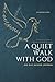 A Quiet Walk With God: 365-...