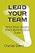 LEAD YOUR TEAM: What Most L...