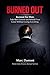 Burned Out: The Man's Guide to Taking Back Control and Building the Career You Actually Want