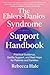The Ehlers-Danlos Syndrome Support Handbook: Practical Guidance, Gentle Support, and Real Hope for Patients and Families