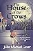The House of the Crows: An Ariel Moravec Occult Mystery