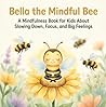 Bella the Mindful...