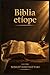 Biblia etíope: Os Livros Perdidos - Livro de Enoque, Livro dos Jubileus, Esdras Apocalíptico e 4 Baruque - Textos Apócrifos e Pseudepigráficos do ... e Espiritualidade) (Portuguese Edition)