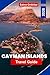 CAYMAN ISLANDS Travel Guide 2026: Discover Crystal Clear Waters, Coral Reefs, White Sand Beaches, Local Cuisine, and Practical Tips for Your Caribbean Getaway