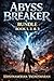 Abyss Breaker: The First Trilogy Box Set: Books 1–3: Fall of Eldin, Trial of Players & Shadow Hunt | A LitRPG Survival Fantasy with Analyze & Activate Power, Abyss Monsters, and a Broken World