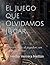 El Juego que Olvidamos Jugar: Del personaje al jugador: un mapa iniciático (Spanish Edition)