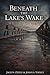 Beneath the Lake’s Wake: Blood Soaked Silk