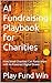 AI Fundraising Playbook for Charities: How Small Charities Can Raise More with AI-Powered Digital Draws