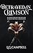 Betrayed In Crimson by L G Campbell
