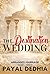 The Destination Wedding: Indian Joint family Arranged Marriage Romance
