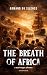 The Breath of Africa (A Mari Usque Ad Mare by Armand Du Silence