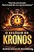 O RELÓGIO DE KRONOS: O tempo não passa… ele cobra. (COLECIONADORES Livro 4) (Portuguese Edition)