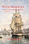 With Menaces: Tales of Upton Park Book Two