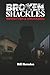 Broken Shackles: Rewritten & Unchained: A Memoir of Survival, Resilience, and Escaping My Past
