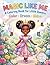 Magic Like Me: A Coloring Book for Little Queens Color-Dream-Shine | Black Girl Magic, Confidence & Affirmations for Kids Ages 4-8 (Little Queens Collection)
