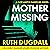 Mother Missing: The Cate Au...