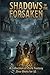 Shadows of the Forsaken: Dark Fantasy D&D 5E One-Shot Adventures Bundle: Unravel Ancient Curses, Confront Terrifying Horrors, and Break Cycles of Despair in Three Gripping 5th Edition Campaigns